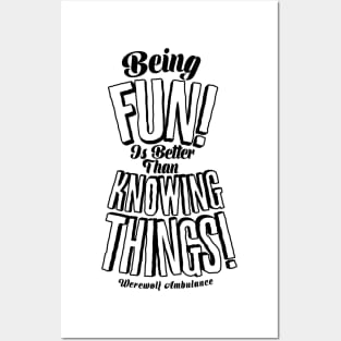 Being Fun is Better than Knowing Things! Posters and Art